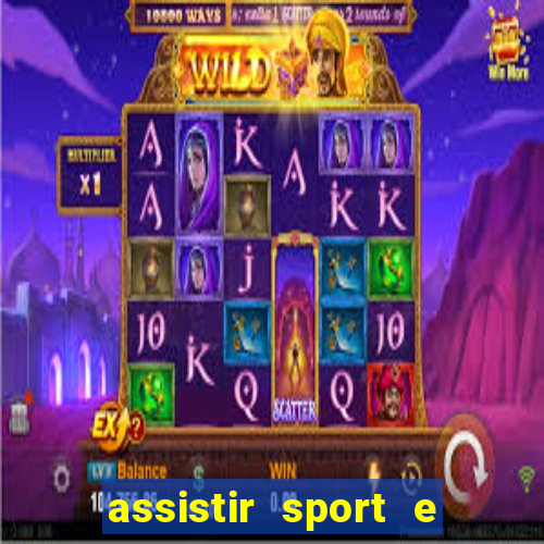 assistir sport e ponte preta